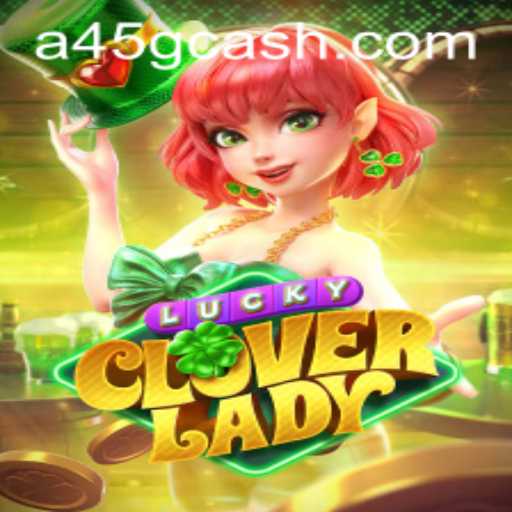 Discover the Exciting World of LuckyCloverLady: A45 Edition