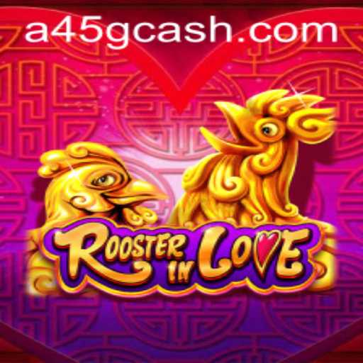 Explore the Enchanting World of RoosterInLove - A45: A Comprehensive Guide